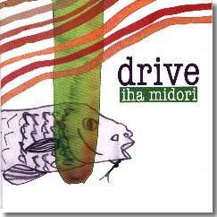 drive／iha midori