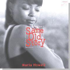Same Old Story/MARIA HOWELL