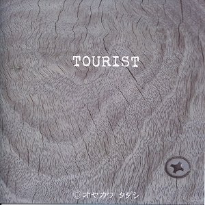 TOURIST/◎オヤカワタダシ